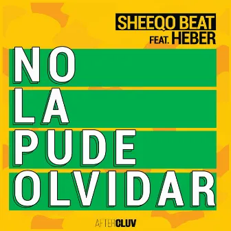 No La Pude Olvidar by Sheeqo Beat