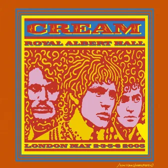 Royal Albert Hall London May 2-3-5-6 2005 (Live) by Cream