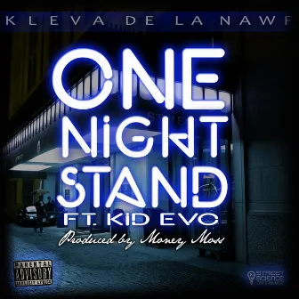 One Night Stand (feat. Kid Evo) by Kleva