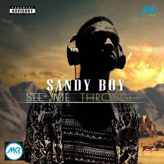 See Me Through by Sandy Boy