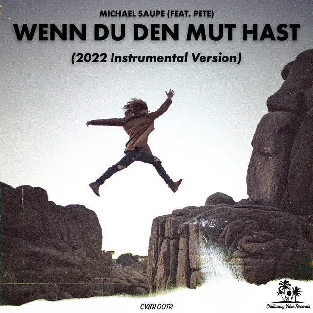 Wenn du den Mut hast (2022 Instrumental Version)