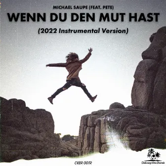 Wenn du den Mut hast (2022 Instrumental Version) by Michael Saupe