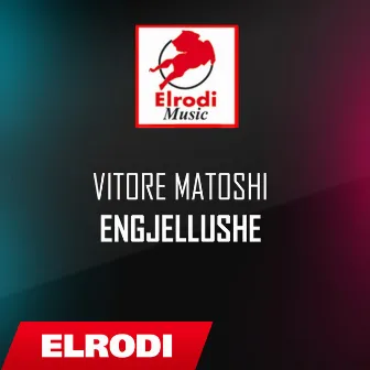 Engjellushe by Vitore Matoshi