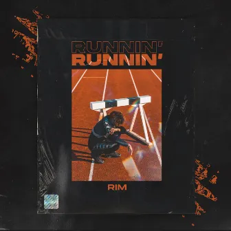 Runnin' by Rim