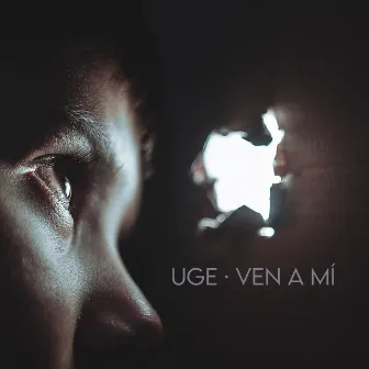 Ven a Mí by Uge