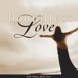 Boundless Love by Integrity Worship Singers