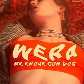 Me Enoje con Vos by WERA