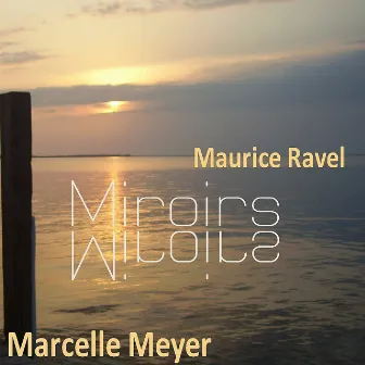 Ravel: Miroirs by Marcelle Meyer