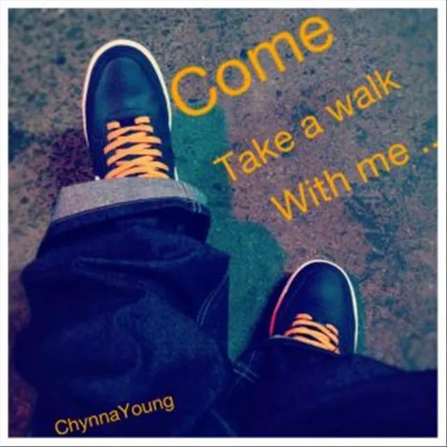 Come and Take a Walk With Me