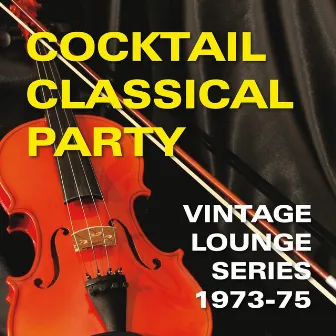 Cocktail Classical Party (Vintage lounge series 1973-1975) by Delle Haensch