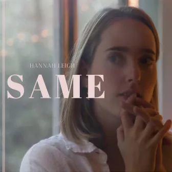 Same by Hannah Leigh