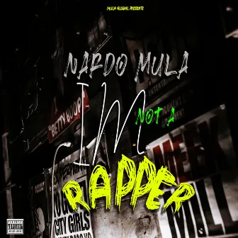 I'm Not A Rapper by Nardo Mula