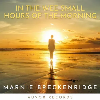 In The Wee Small Hours Of The Morning by Marnie Breckenridge