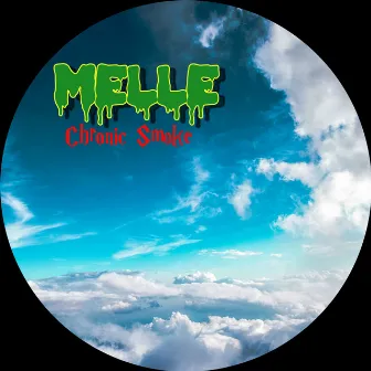 Chronic Smoke by Melle