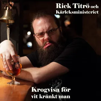 Krogvisa för vit kränkt man by Rick Titrö