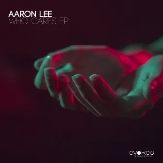 Who Cares by Aaron Lee