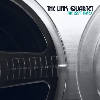 The lost tapes by The Link Quartet