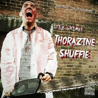 Thorazine Shuffle by Stiz Grimey