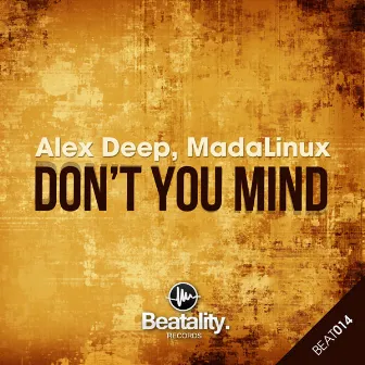 Don't You Mind by Alex Deep