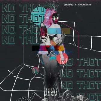 No Thotty by Chicklet.HF