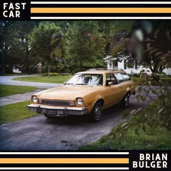 Fast Car by Brian Bulger