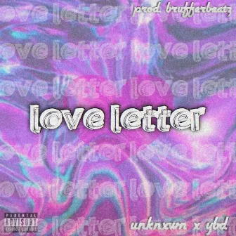 Love Letter by Unknxwn