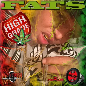 High Grade by Fats