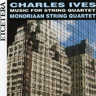 Charles Ives, Music for string quartet by Unknown Artist