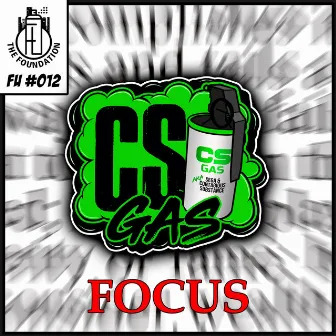 Focus by CS Gas