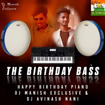 The Birthday Bass by Dj Manish