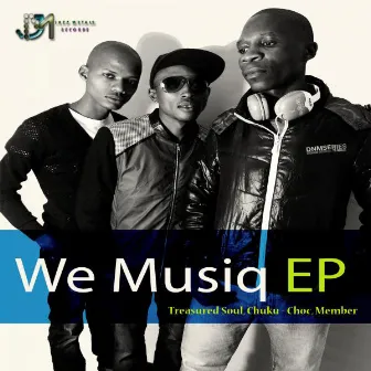 We Musiq Ep by TreasuredSoul