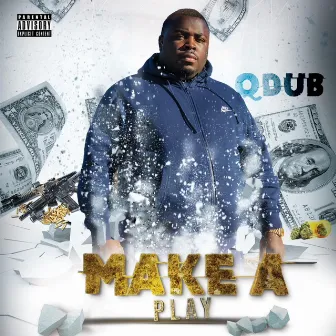 Make a Play by Qdub