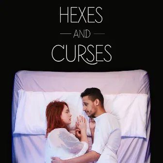 Hexes and Curses by Nijah