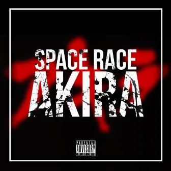 Akira by Space Race