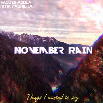 November Rain by Vasu Bhadola