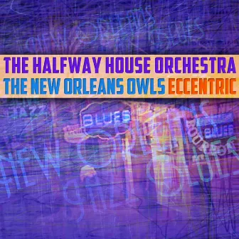 Eccentric by The Halfway House Orchestra