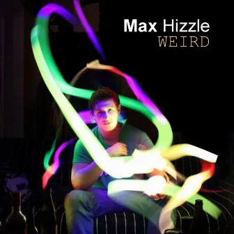 Weird by Max Hizzle