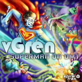 Superman On DMT by vGren