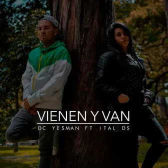 Vienen y Van by Dc Yesman