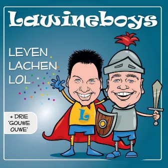 Leven, Lachen, Lol by Lawineboys