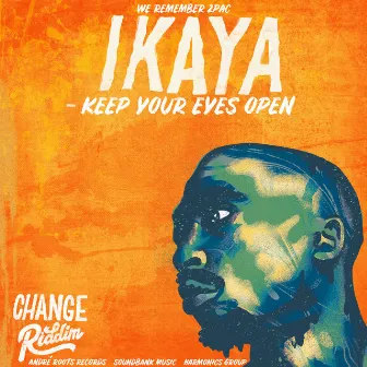 Keep Your Eyes Open by Ikaya