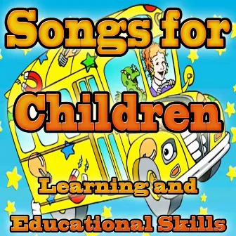 Songs for Children: Learning and Educational Skills by Songs For Kids