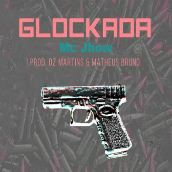 Glockada by MC Jhow