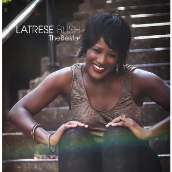 The Best EP by Latrese Bush