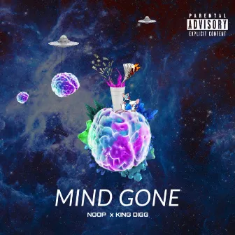 Mind Gone by Noop Gaudy