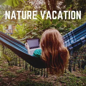 Nature Vacation by Memorable