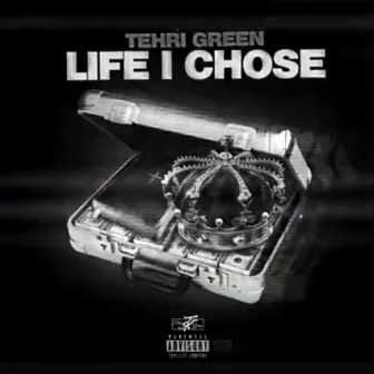 Life I Chose by Tehri Green