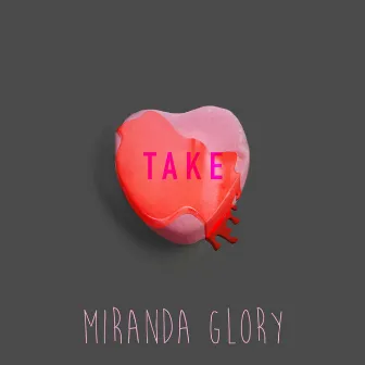 Take by Miranda Glory