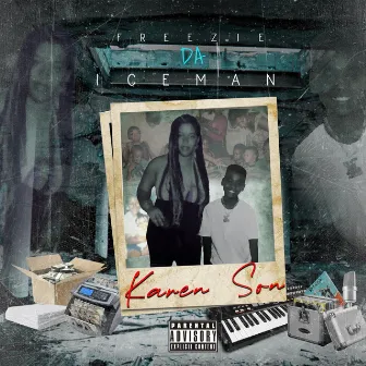 Karen Son by Freezie Da Iceman