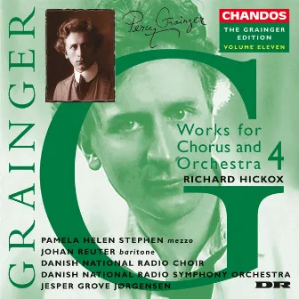 The Grainger Edition, Vol. 11 - Works for Chorus & Orchestra 4 by Pamela Helen Stephen